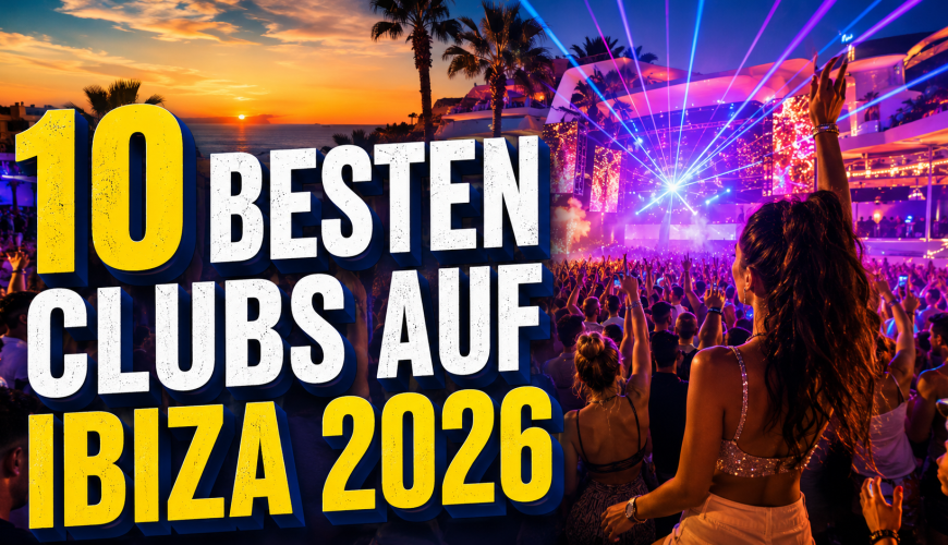 Die 10 besten Clubs auf Ibiza 2026: Der große Party-Guide
