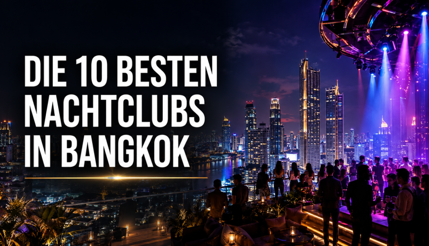 Die 10 besten Nachtclubs in Bangkok: Ultimativer Nightlife-Guide 2026